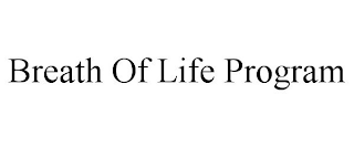 BREATH OF LIFE PROGRAM