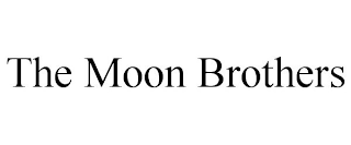 THE MOON BROTHERS