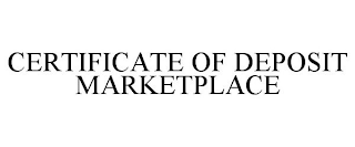 CERTIFICATE OF DEPOSIT MARKETPLACE