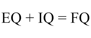 EQ + IQ = FQ