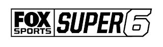 FOX SPORTS SUPER 6