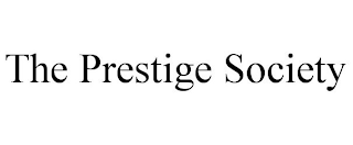 THE PRESTIGE SOCIETY