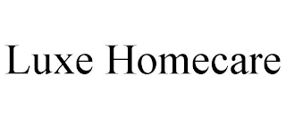 LUXE HOMECARE