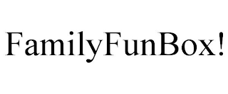 FAMILYFUNBOX!
