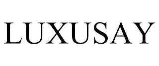 LUXUSAY