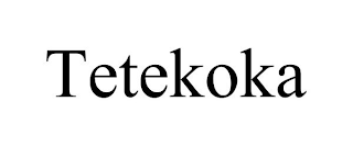 TETEKOKA