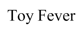 TOY FEVER