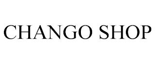 CHANGO SHOP