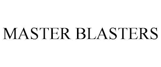 MASTER BLASTERS