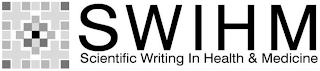 SWIHM SCIENTIFIC WRITING IN HEALTH & MEDICINE