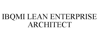 IBQMI LEAN ENTERPRISE ARCHITECT