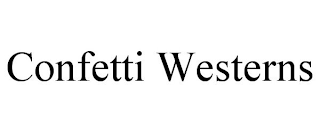 CONFETTI WESTERNS