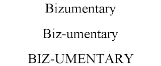 BIZUMENTARY BIZ-UMENTARY BIZ-UMENTARY