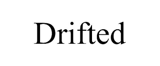 DRIFTED