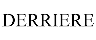 DERRIERE