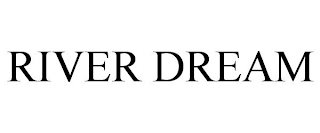 RIVER DREAM