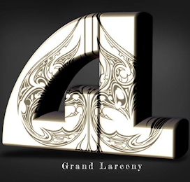 GRAND LARCENY GL