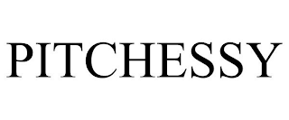 PITCHESSY