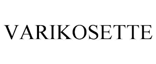 VARIKOSETTE