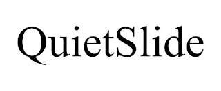 QUIETSLIDE