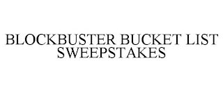 BLOCKBUSTER BUCKET LIST SWEEPSTAKES