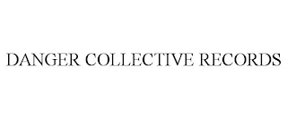 DANGER COLLECTIVE RECORDS