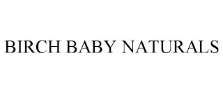 BIRCH BABY NATURALS