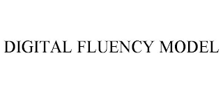 DIGITAL FLUENCY MODEL