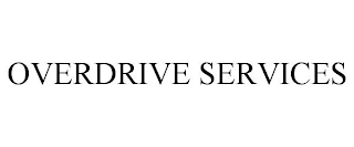 OVERDRIVE SERVICES