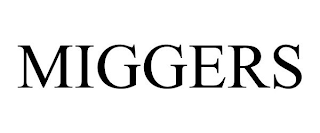 MIGGERS