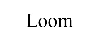 LOOM