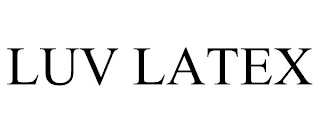 LUV LATEX