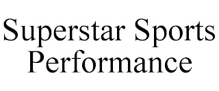 SUPERSTAR SPORTS PERFORMANCE