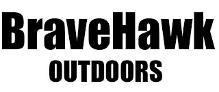 BRAVEHAWK OUTDOORS