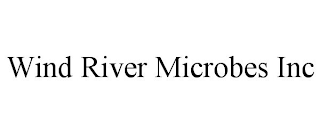 WIND RIVER MICROBES INC