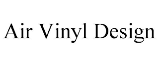 AIR VINYL DESIGN