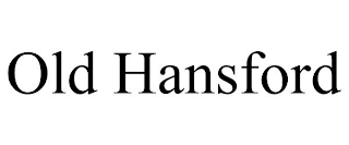 OLD HANSFORD