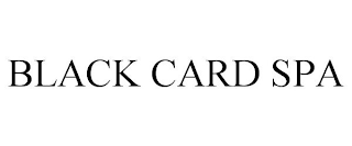 BLACK CARD SPA
