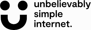 UNBELIEVABLY SIMPLE INTERNET.