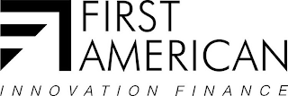 FIRST AMERICAN INNOVATION FINANCE