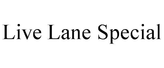 LIVE LANE SPECIAL