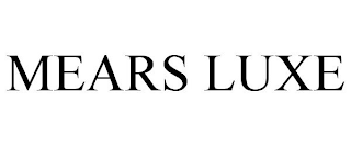 MEARS LUXE