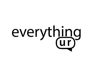 EVERYTHING UR