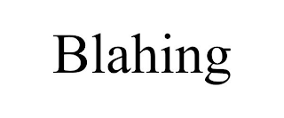 BLAHING