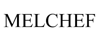 MELCHEF