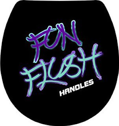 FUN FLUSH HANDLES