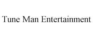 TUNE MAN ENTERTAINMENT