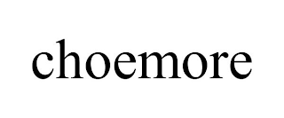 CHOEMORE