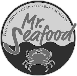 FISH · SHRIMP · CRAB · OYSTERS · SCALLOPS MR. SEAFOOD