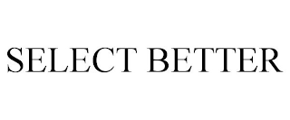 SELECT BETTER